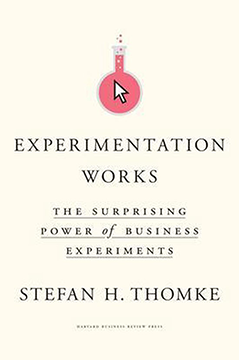Experimentation Works - Stefan H. Thomke